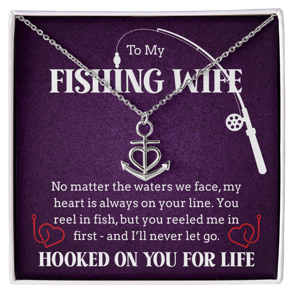 To the Woman Who Reeled Me In -Anchor Necklace For Your Fishing Wife