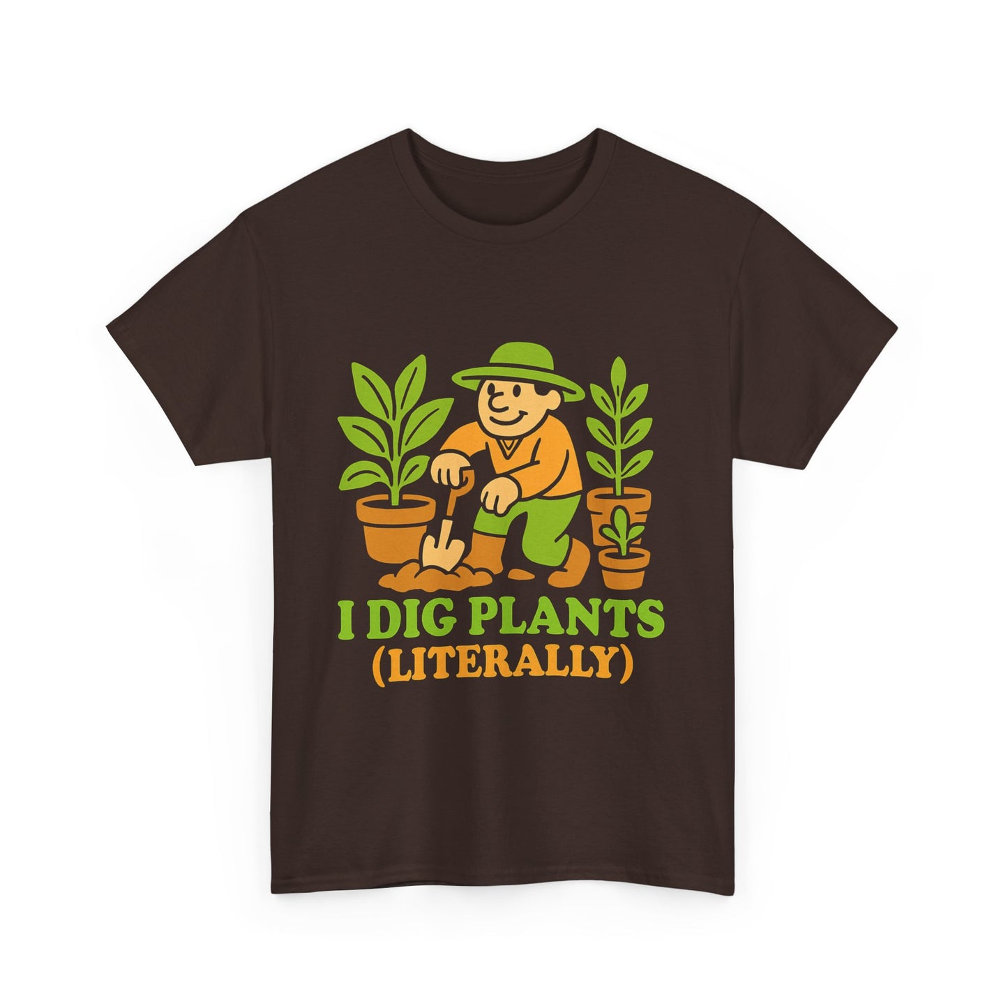 I Dig Plants (Literally) T-Shirt