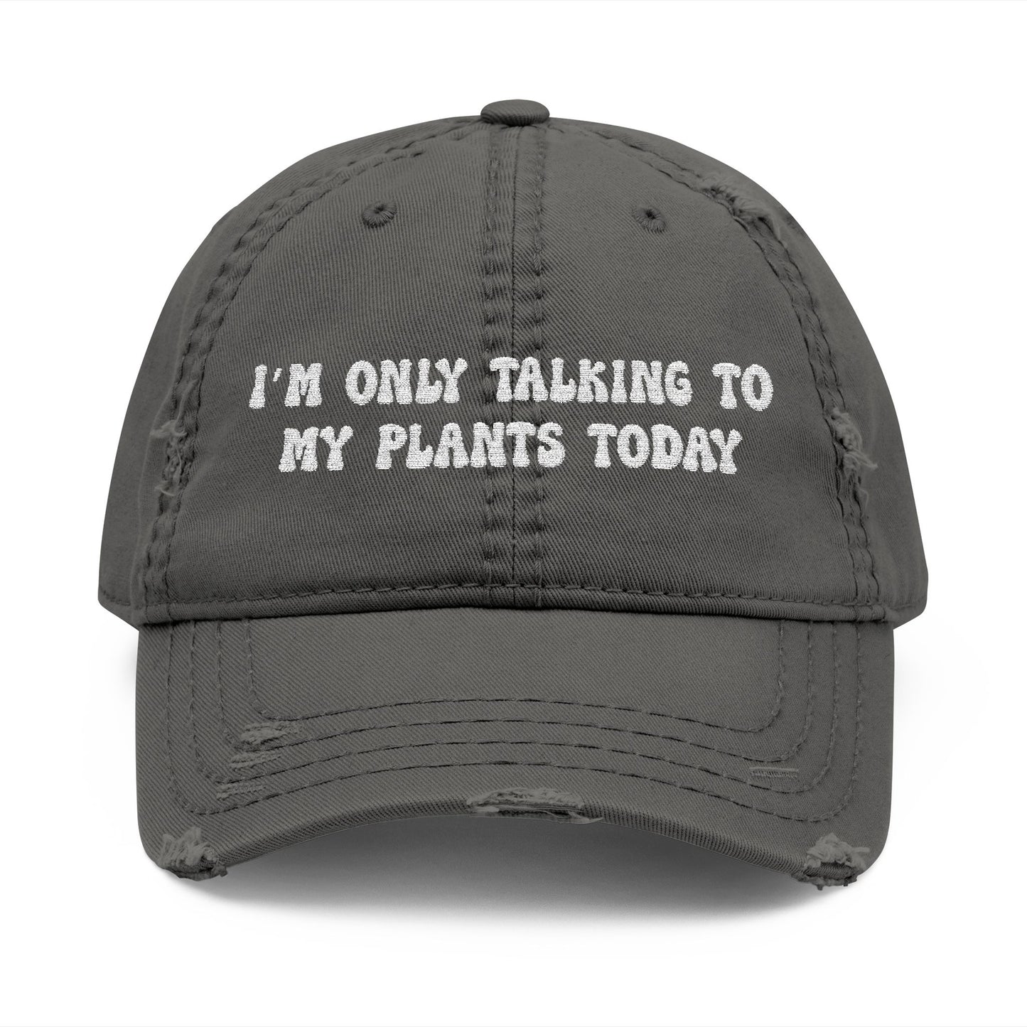 🪴 “I’m Only Talking to My Plants Today” Distressed Dad Cap – Plant Lover Hat