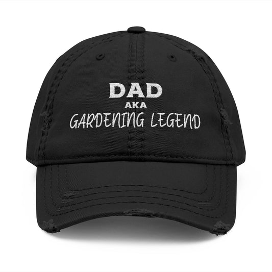Dad, Aka Gardening Legend - Embroidered Distressed Dad Cap