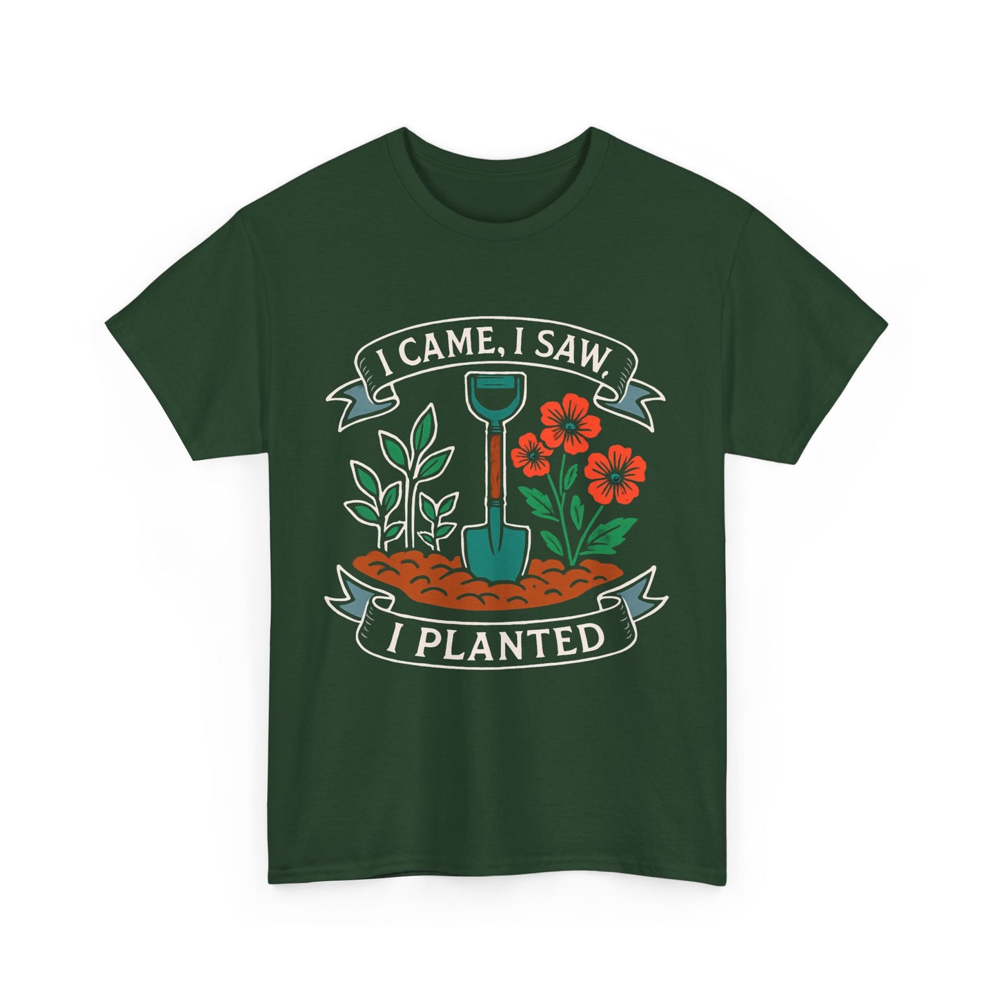 I Came, I Saw, I Planted – Funny Gardening T-Shirt