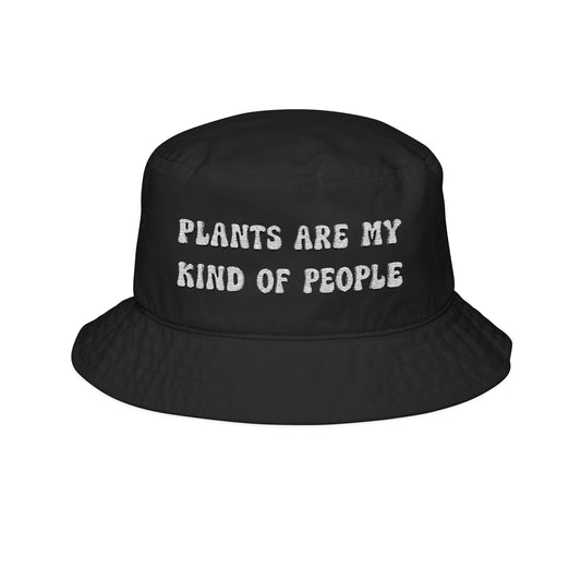 Trendy Embroidered Bucket Hat for Plant Lovers - Plants Are My Kind Of People!