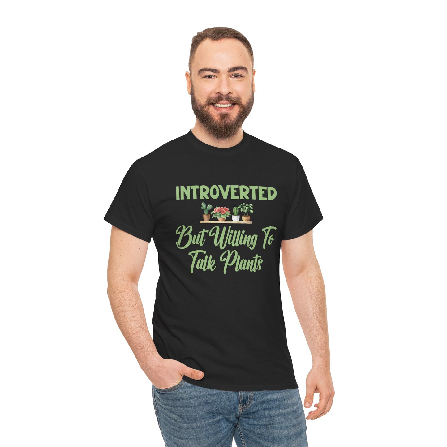 Introverted but Willing to Talk Plants T-Shirt – Funny Plant Lover Tee