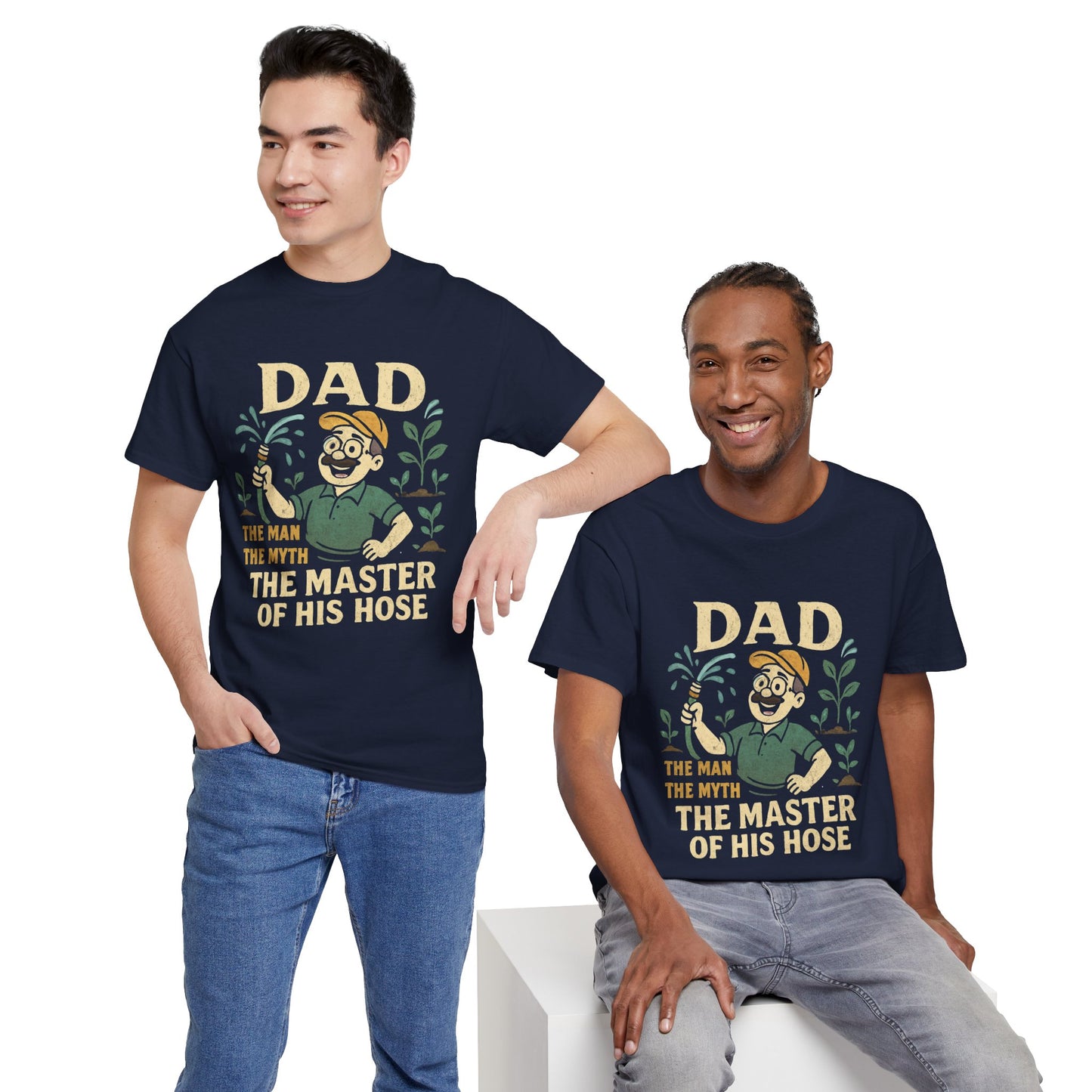 Dad – The Man, The Myth, The Master of His Hose T-Shirt