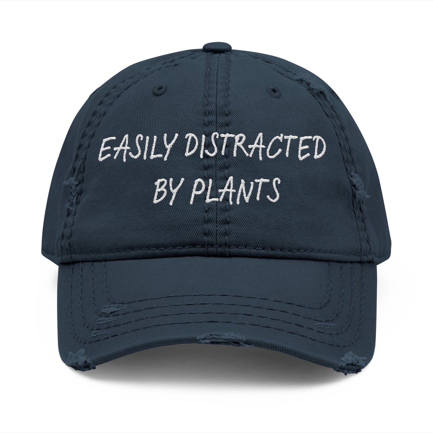 Easily Distracted by Plants Cap, Embroidered, Distressed Hate