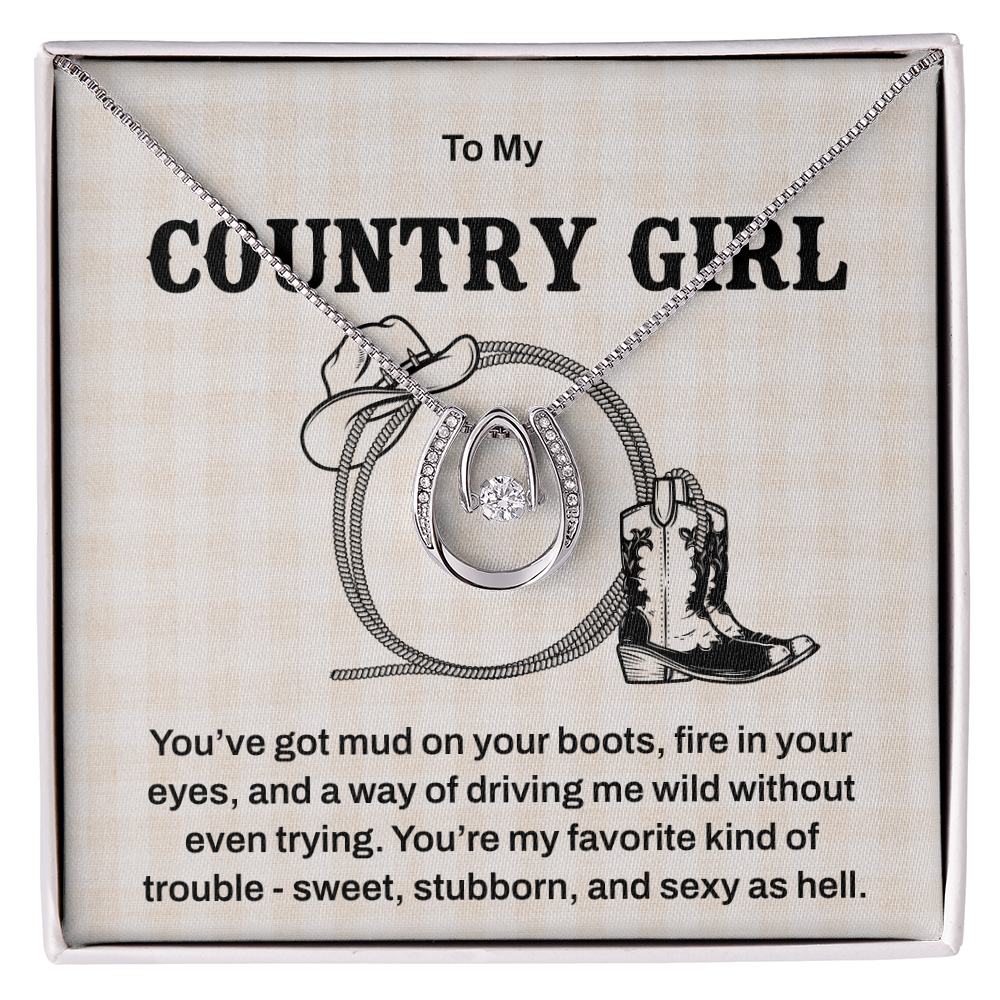 Necklace For Your Sweet, Sexy, Stubborn Country Girl