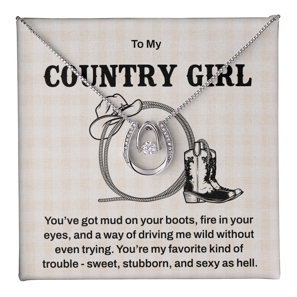 Necklace For Your Sweet, Sexy, Stubborn Country Girl