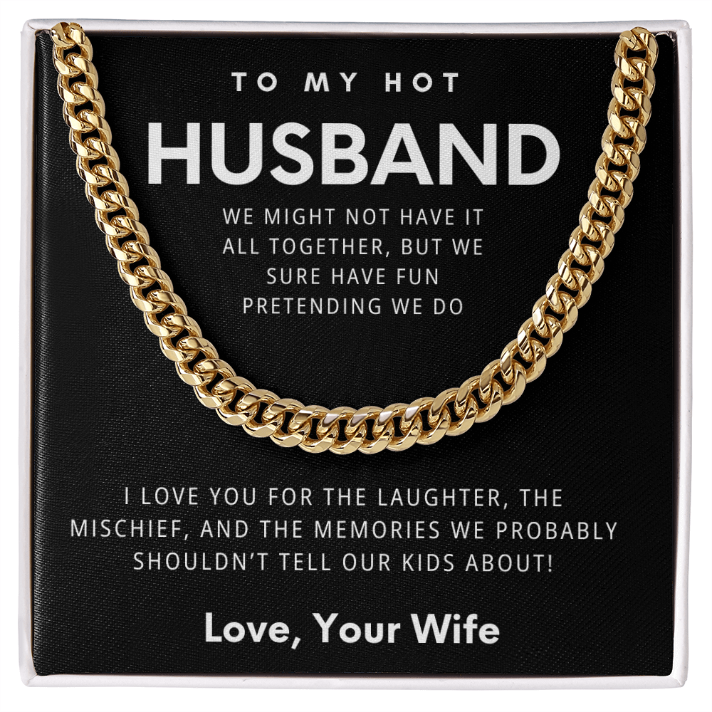 To My Hot Husband - The Fun-Loving Cuban Chain Necklace