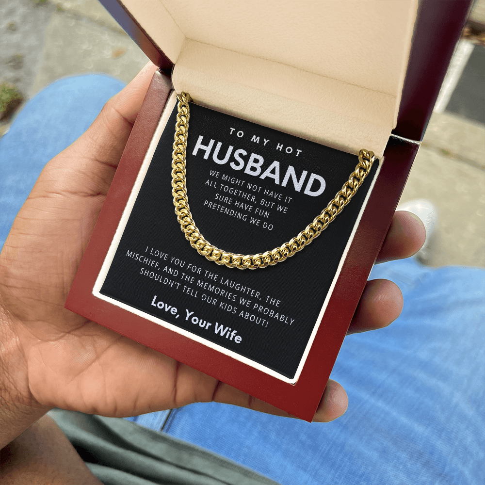 To My Hot Husband - The Fun-Loving Cuban Chain Necklace