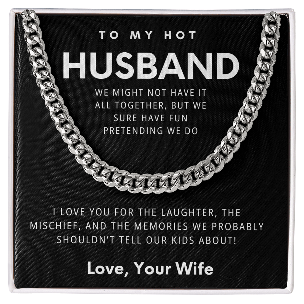 To My Hot Husband - The Fun-Loving Cuban Chain Necklace