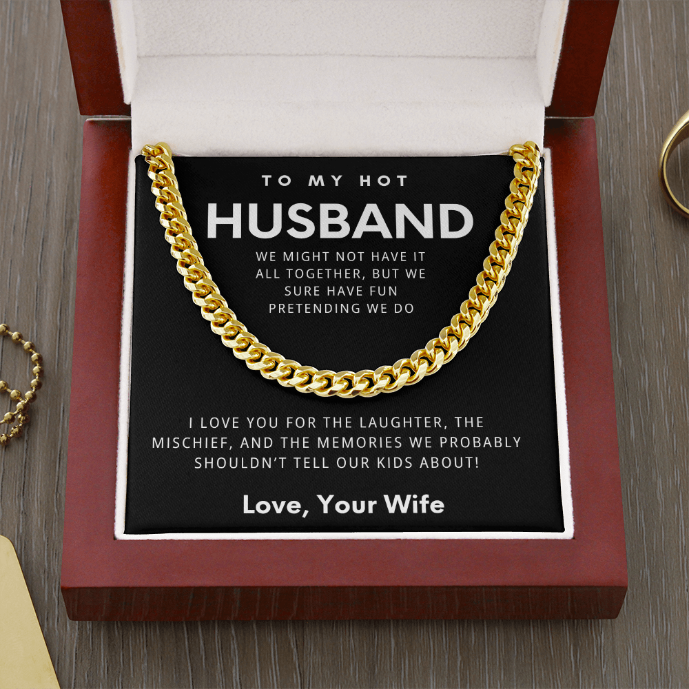 To My Hot Husband - The Fun-Loving Cuban Chain Necklace