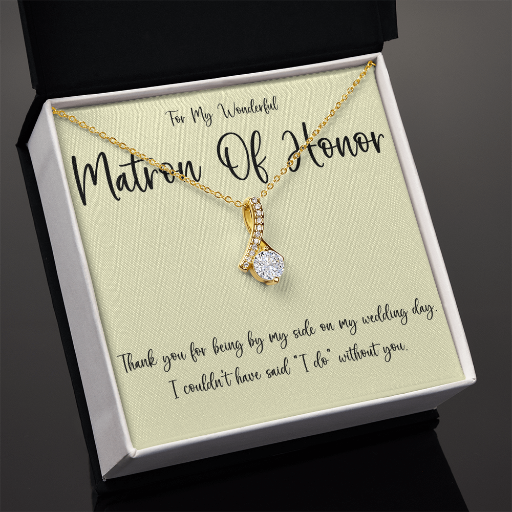 Thank You Gift For A Wonderful Matron Of Honor