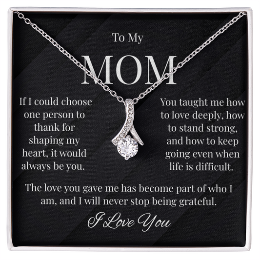 To My Mom – Thank You For Shaping My Heart