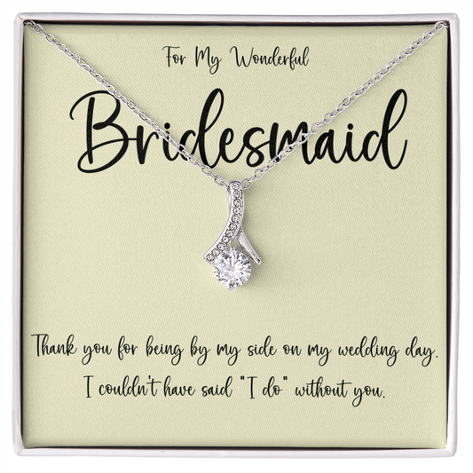 Thank You Gift For A Wonderful Bridesmaid
