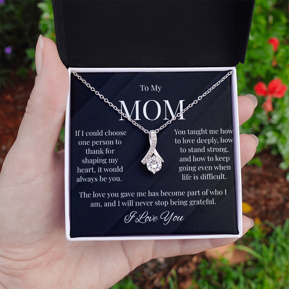 To My Mom – Thank You For Shaping My Heart