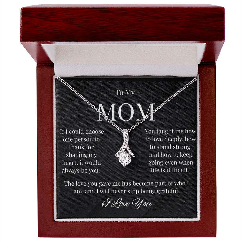 To My Mom – Thank You For Shaping My Heart