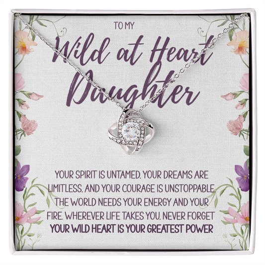 To My Wild at Heart Daughter Necklace 🌿