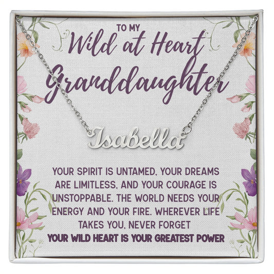 To My Wild at Heart Granddaughter, Personalized Name Necklace