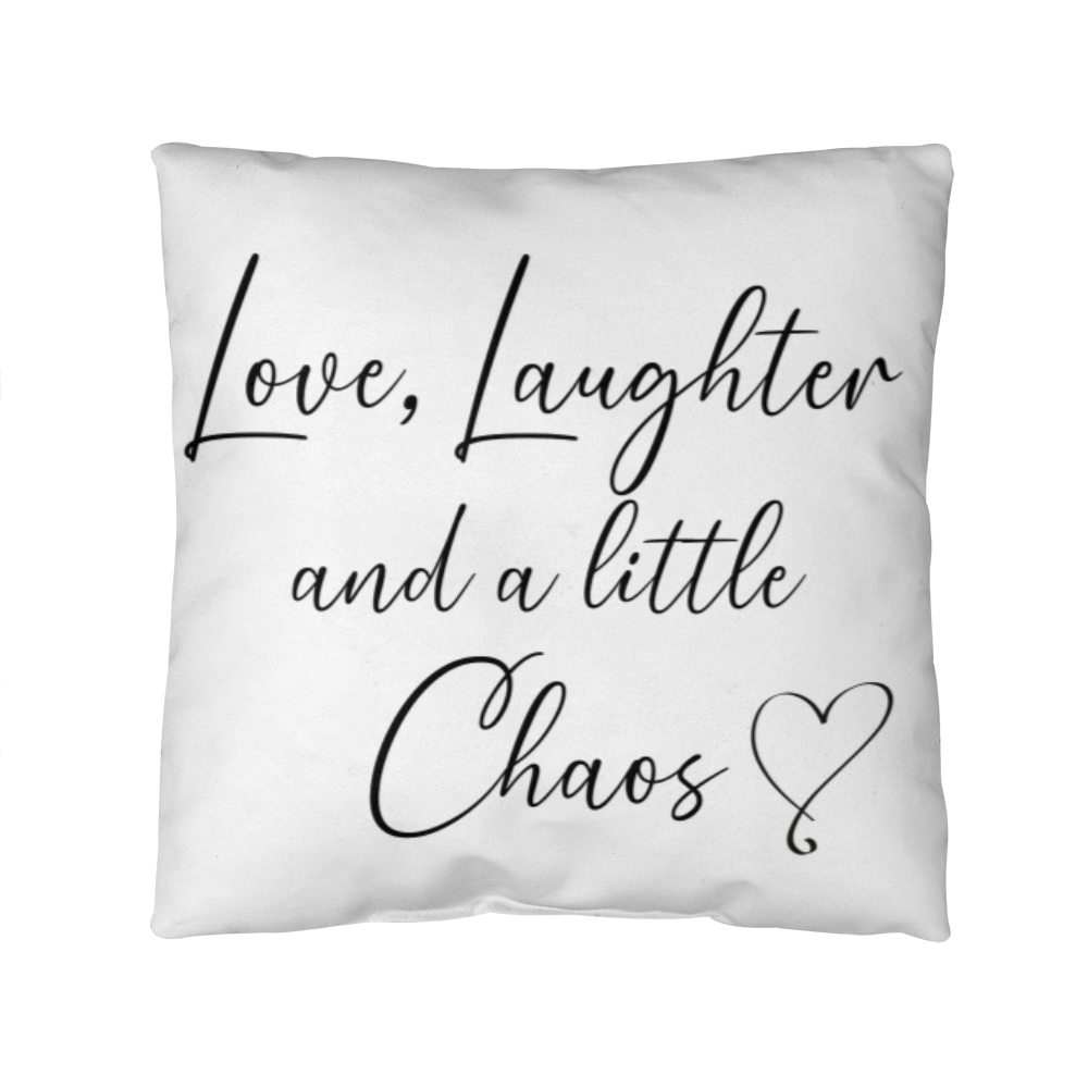 Love, Laughter, Chaos Pillow