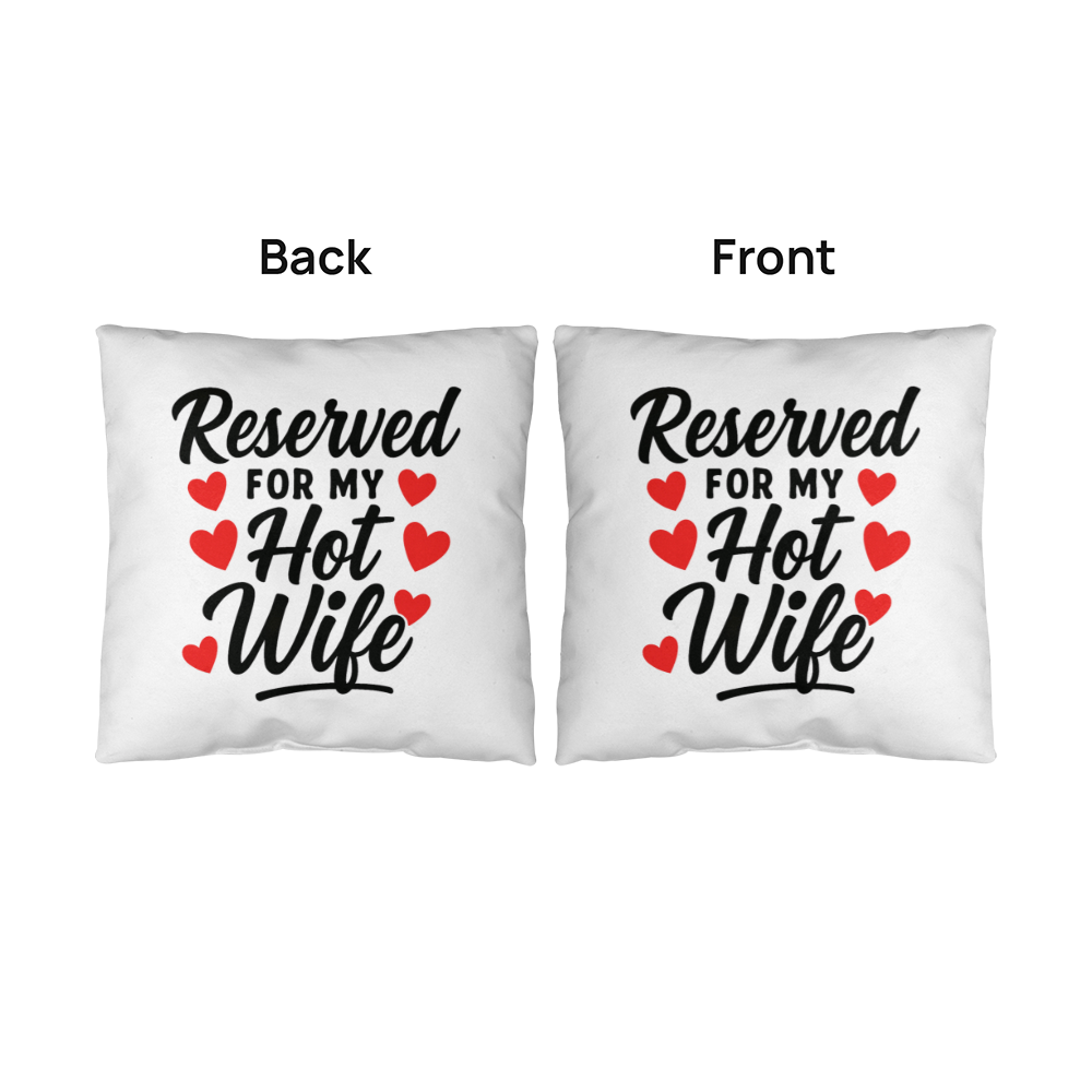 Reserved For My Hot Wife Pillow