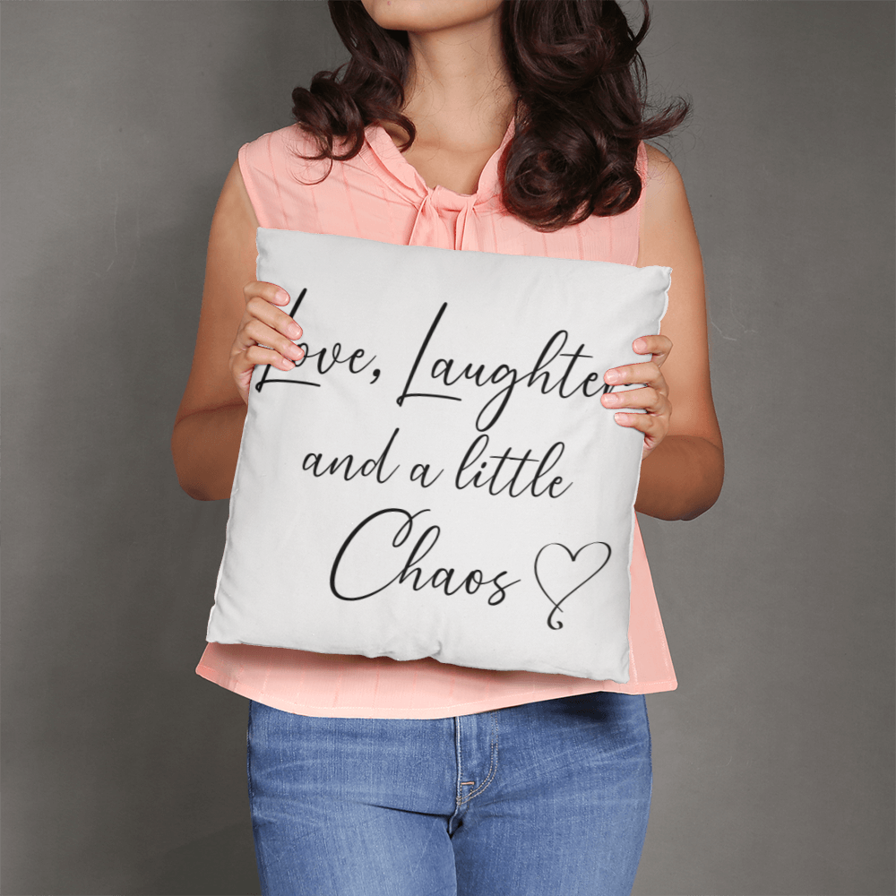 Love, Laughter, Chaos Pillow