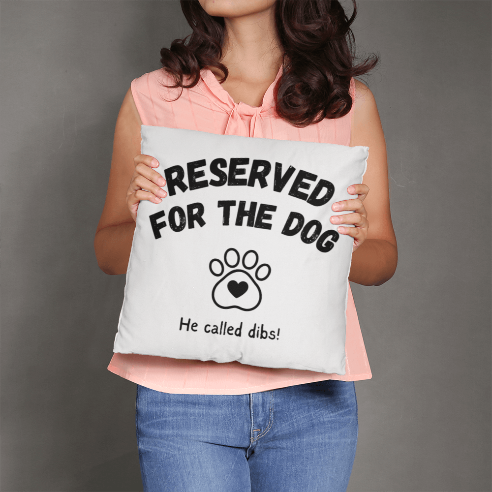 Reserved For The Dog Pillow