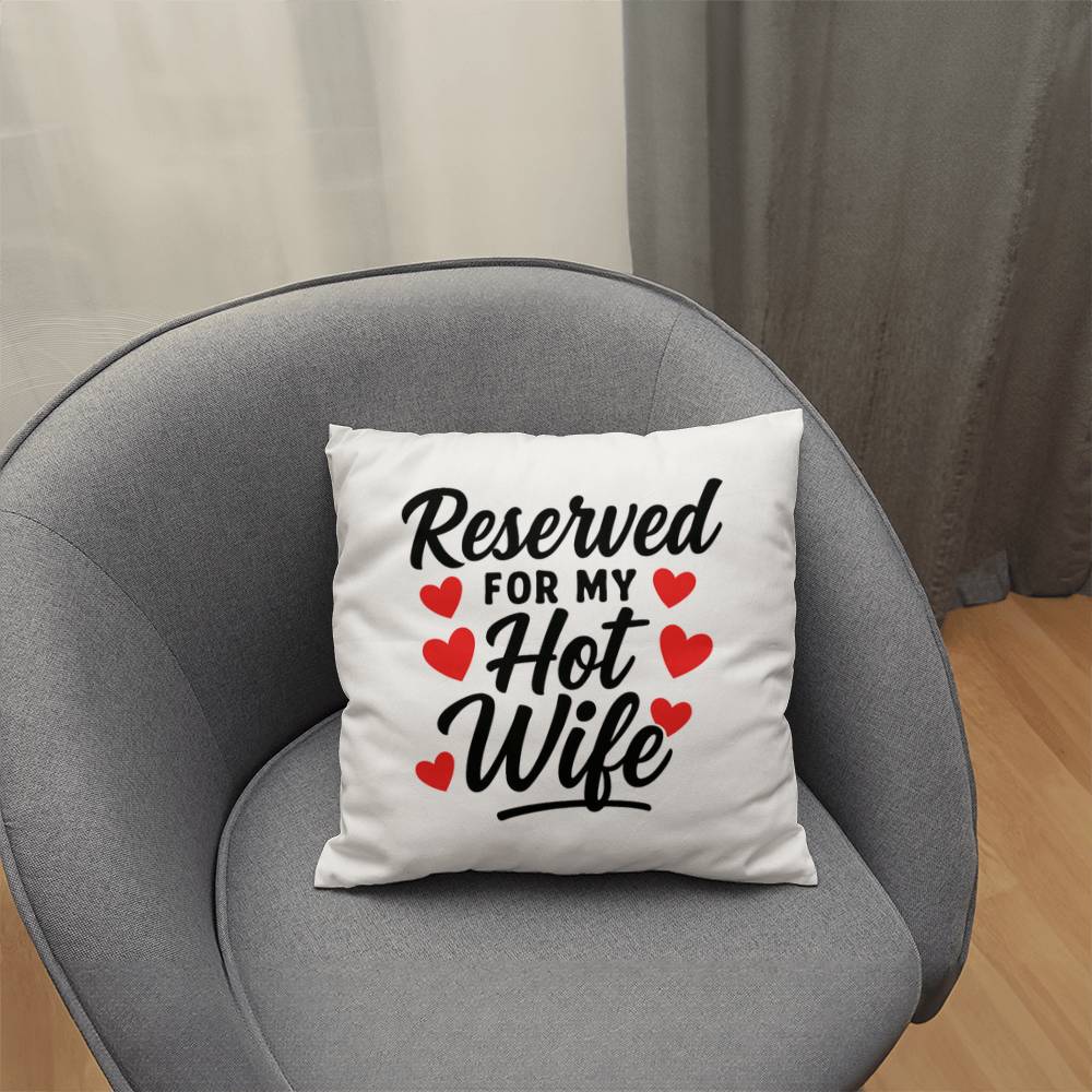 Reserved For My Hot Wife Pillow