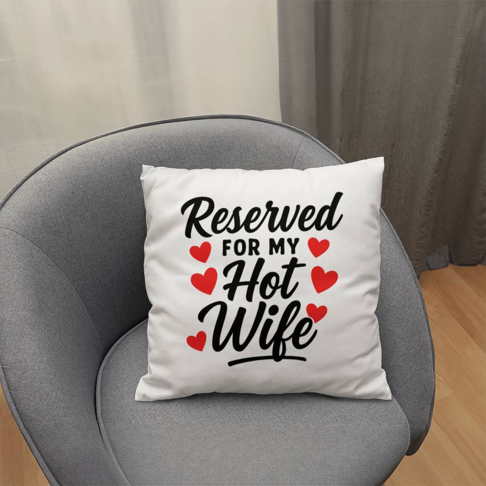 Reserved For My Hot Wife Pillow
