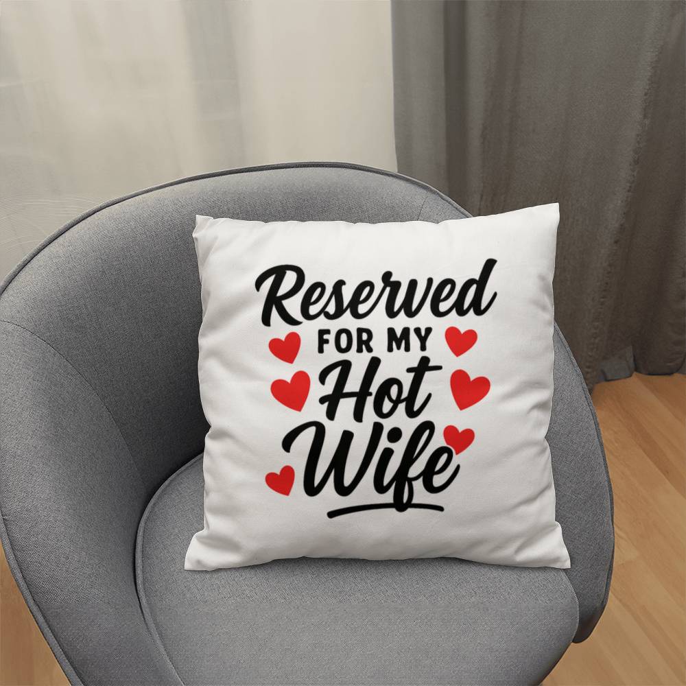 Reserved For My Hot Wife Pillow