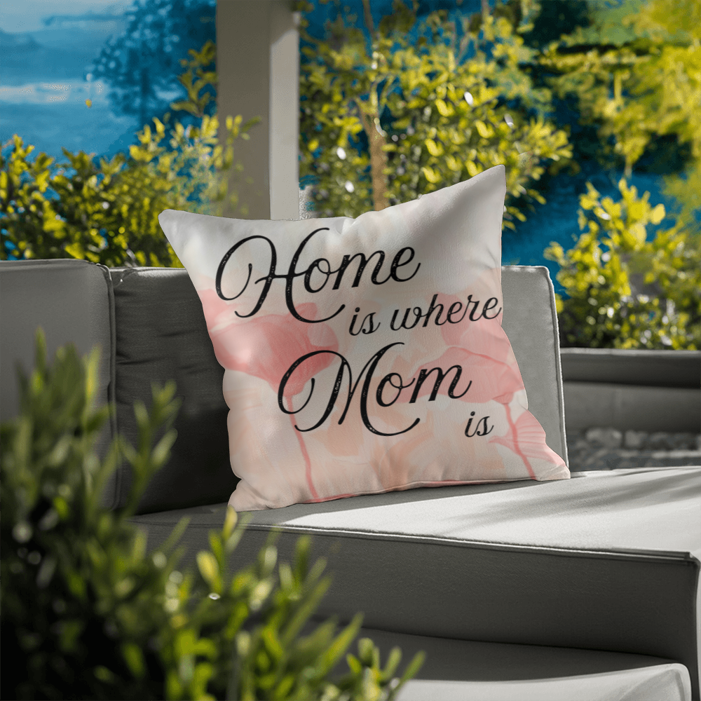 Home Is Where Mom Is – Soft Heartfelt Pillow Cover with Insert