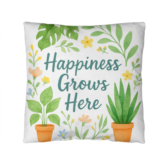 Happiness Grows Here – Garden Lover's Feel-Good Outdoor Pillow