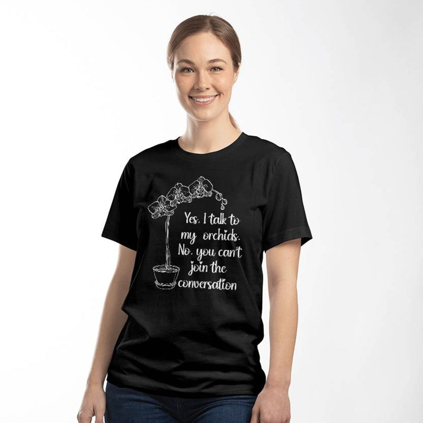 I Talk To My Orchids T-Shirt