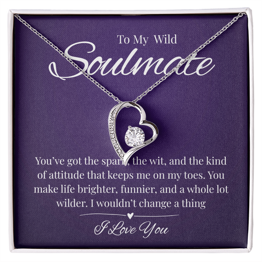 To My Wild Soulmate Necklace 🔥